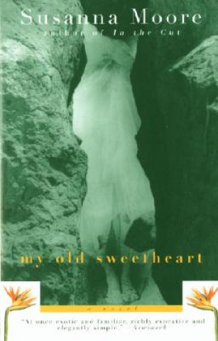 Книга My Old Sweetheart Susanna Moore