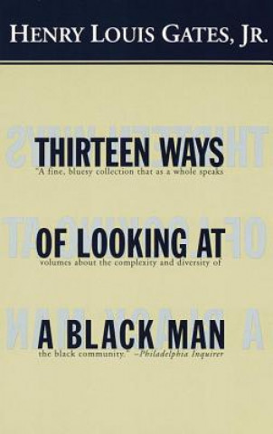 Livre Thirteen Ways of Looking at a Black Man Henry Louis Gates