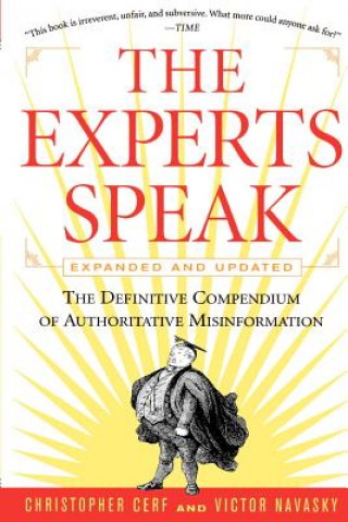 Kniha The Experts Speak: The Definitive Compendium of Authoritative Misinformation Christopher Cerf