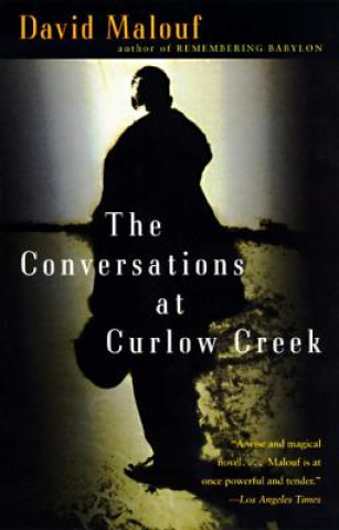 Carte The Conversations at Curlow Creek David Malouf