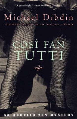 Könyv Cosi Fan Tutti: An Aurelio Zen Mystery Michael Dibdin