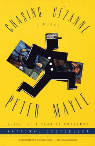 Knjiga Chasing Cezanne Peter Mayle