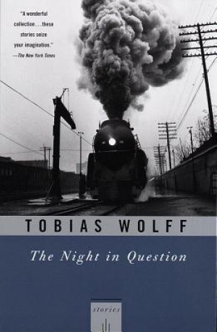 Kniha The Night in Question: Stories Tobias Wolff