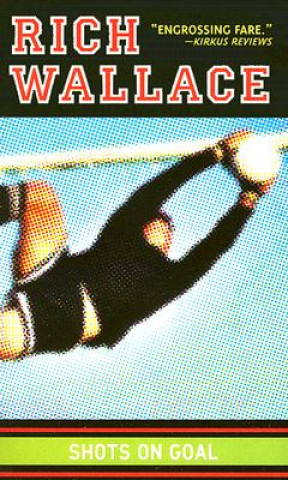 Kniha Shots on Goal Rich Wallace
