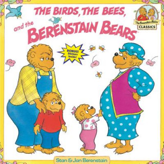 Könyv Berenstain Bears & the Birds, the Bees, and the Berenstain Bears Stan Berenstain