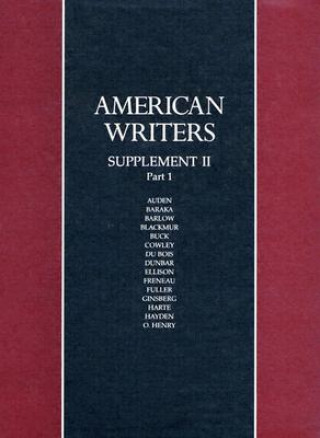 Carte American Writers: Supplement: A Collection of Literary Biographies; Part 1 W.H. Auden to O. Henry Charles Scribners & Sons Publishing