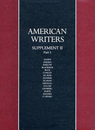 Book American Writers: Supplement: A Collection of Literary Biographies; Part 1 W.H. Auden to O. Henry Charles Scribners & Sons Publishing