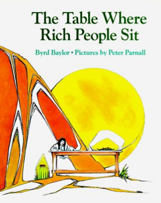 Carte The Table Where Rich People Sit Byrd Baylor