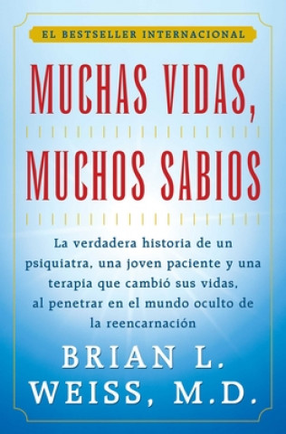 Kniha Muchas Vidas, Muchos Sabios (Many Lives, Many Masters): (Many Lives, Many Masters) Brian L. Weiss
