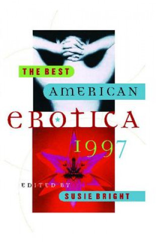 Carte The Best American Erotica 1997 Susie Bright