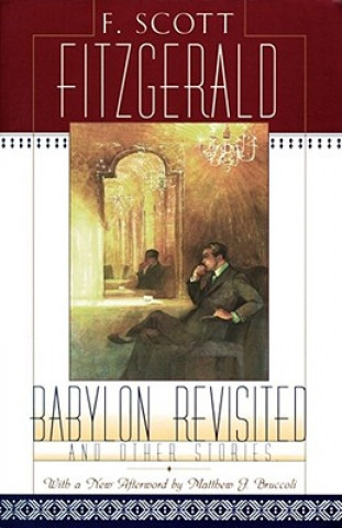 Carte Babylon Revisited: And Other Stories F. Scott Fitzgerald