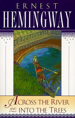 Carte Across the River and Into the Trees Ernest Hemingway