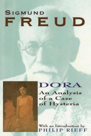 Knjiga Dora: An Analysis of a Case of Hysteria Sigmund Freud