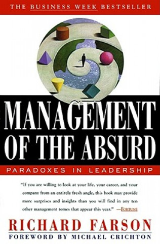 Könyv Management of the Absurd Richard Farson