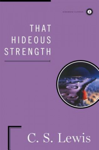 Kniha That Hideous Strength C S Lewis