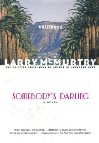 Carte Somebody's Darling Larry McMurtry