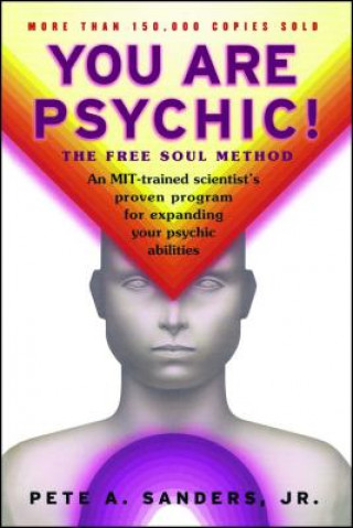 Carte You Are Psychic!: The Free Soul Method Pete A. Sanders