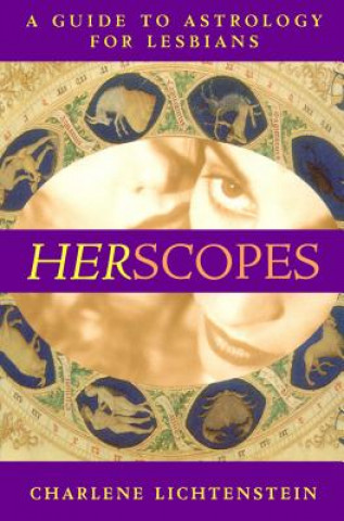 Kniha Herscopes: A Guide to Astrology for Lesbians Charlene Lichtenstein