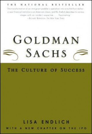 Könyv Goldman Sachs: The Culture of Success Lisa Endlich