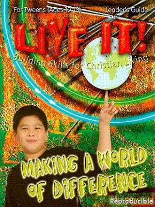 Buch Live It! Making a World of Difference: Building Skills for Christian Living [With Emergency Cards] Steve Harvester