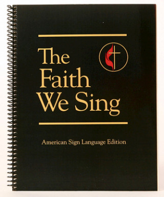 Book The Faith We Sing American Sign Language Edition 