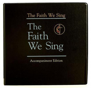 Книга The Faith We Sing Accompaniment Edition Hoyt L. Hickman