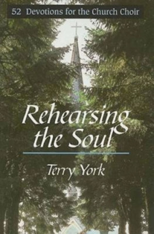 Carte Rehearsing the Soul Terry W. York