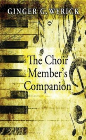 Kniha Choir Member's Companion Ginger G. Wyrick