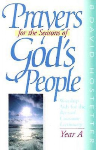 Libro Prayers for the Seasons of God's People B. David Hostetter