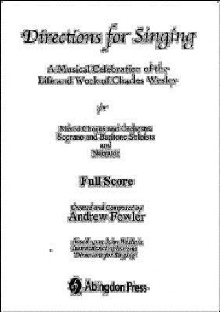 Kniha Directions for Singing: A Musical Celebration of the Life and Work of Charles Wesley Andrew Fowler