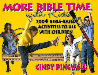 Buch More Bible Times with Kids: 200+ Bible-Based Activities to Use with Children Cindy Dingwall