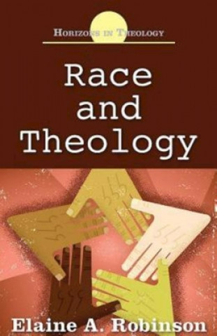 Kniha Race and Theology Elaine A. Robinson