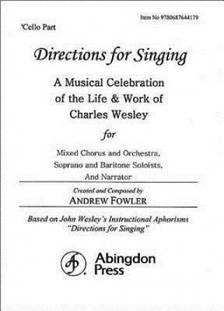 Buch Directions for Singing - Cello: A Musical Celebration of the Life and Work of Charles Wesley Andrew J. Fowler