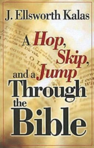 Buch Hop, Skip and a Jump Through the Bible J. Ellsworth Kalas