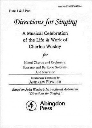 Buch Directions for Singing - Flute 1 & 2: A Musical Celebration of the Life and Work of Charles Wesley Andrew J. Fowler