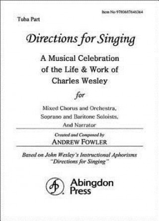 Книга Directions for Singing - Tuba: A Musical Celebration of the Life and Work of Charles Wesley Andrew J. Fowler