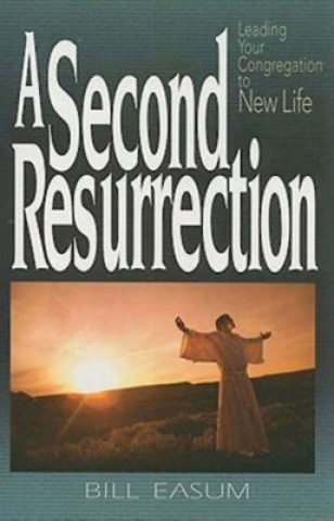 Book Second Resurrection Bill Easum