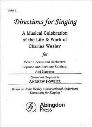 Kniha Directions for Singing - Violin 2: A Musical Celebration of the Life and Work of Charles Wesley Andrew J. Fowler