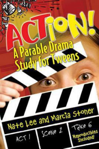 Książka Action!: A Parable Drama Study for Tweens Nate Lee