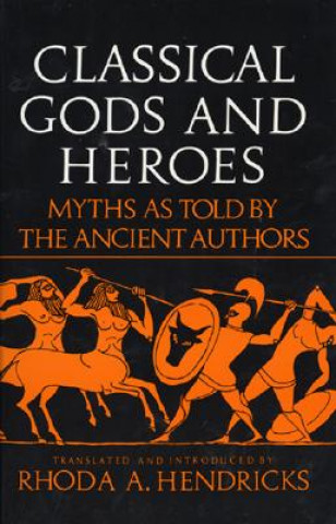 Knjiga Classical Gods Heroe Rhoda Hendericks