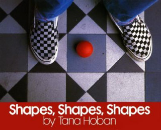 Könyv Shapes, Shapes, Shapes Tana Hoban