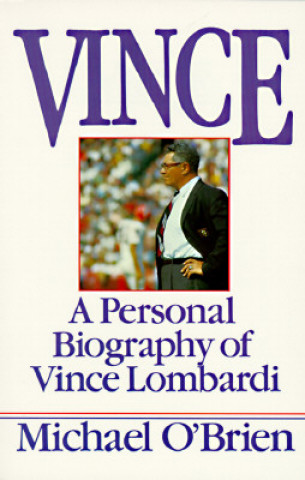 Buch Vince: Lessons to Lead and Succeed in a Knowledge-Based . Michael O'Brien