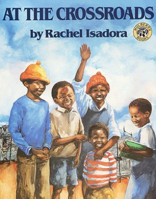 Kniha At the Crossroads Rachel Isadora