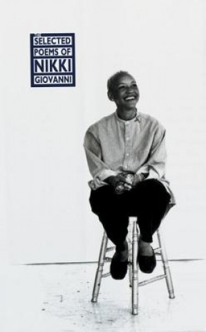 Книга The Selected Poems of Nikki Giovanni Nikki Giovanni