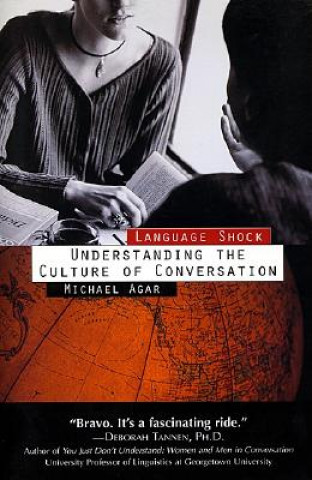 Carte Language Shock: Understanding the Culture of Conversation Michael Agar