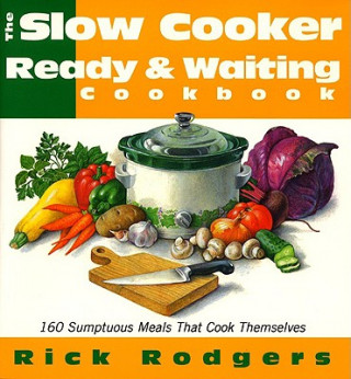 Książka Slow Cooker Ready & Waiting Rick Rodgers