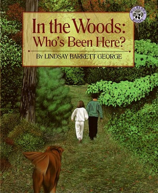 Książka In the Woods: Who's Been Here? Lindsay Barrett George