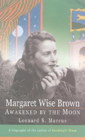 Knjiga Margaret Wise Brown Leonard S. Marcus