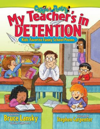 Kniha My Teacher's In Detention Bruce Lansky