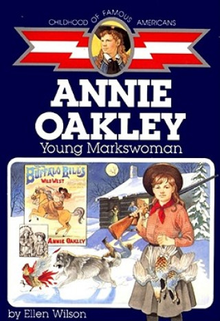 Carte Annie Oakley: Young Markswoman Ellen Wilson